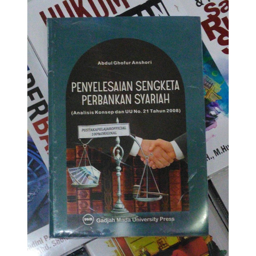 Cover PENYELESAIAN SENGKEA PERBANKAN SYARIAH :  Analisis konsep dan uu no. 21 tahun 2008 / ABDUL GHOFUR ANSHORI