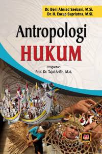 Cover ANTROPOLOGI HUKUM :  - / DR. BENI AHMAD SAEBANI, M.SI.