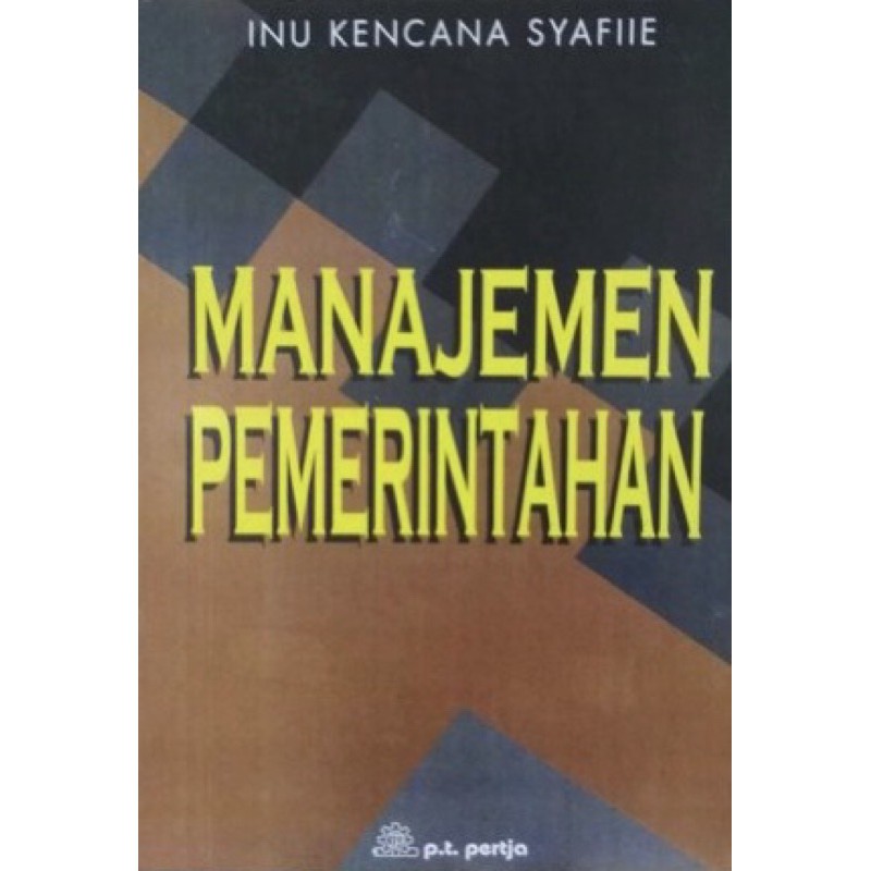 Cover MANAJEMEN PEMERINTAHAN / INU KENCANA SYAFIIE