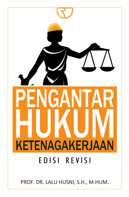 Cover PENGANTAR HUKUM KETENAGAKERJAAN / PROF.DR,LALU HUSNI,S.H.,M.HUM.