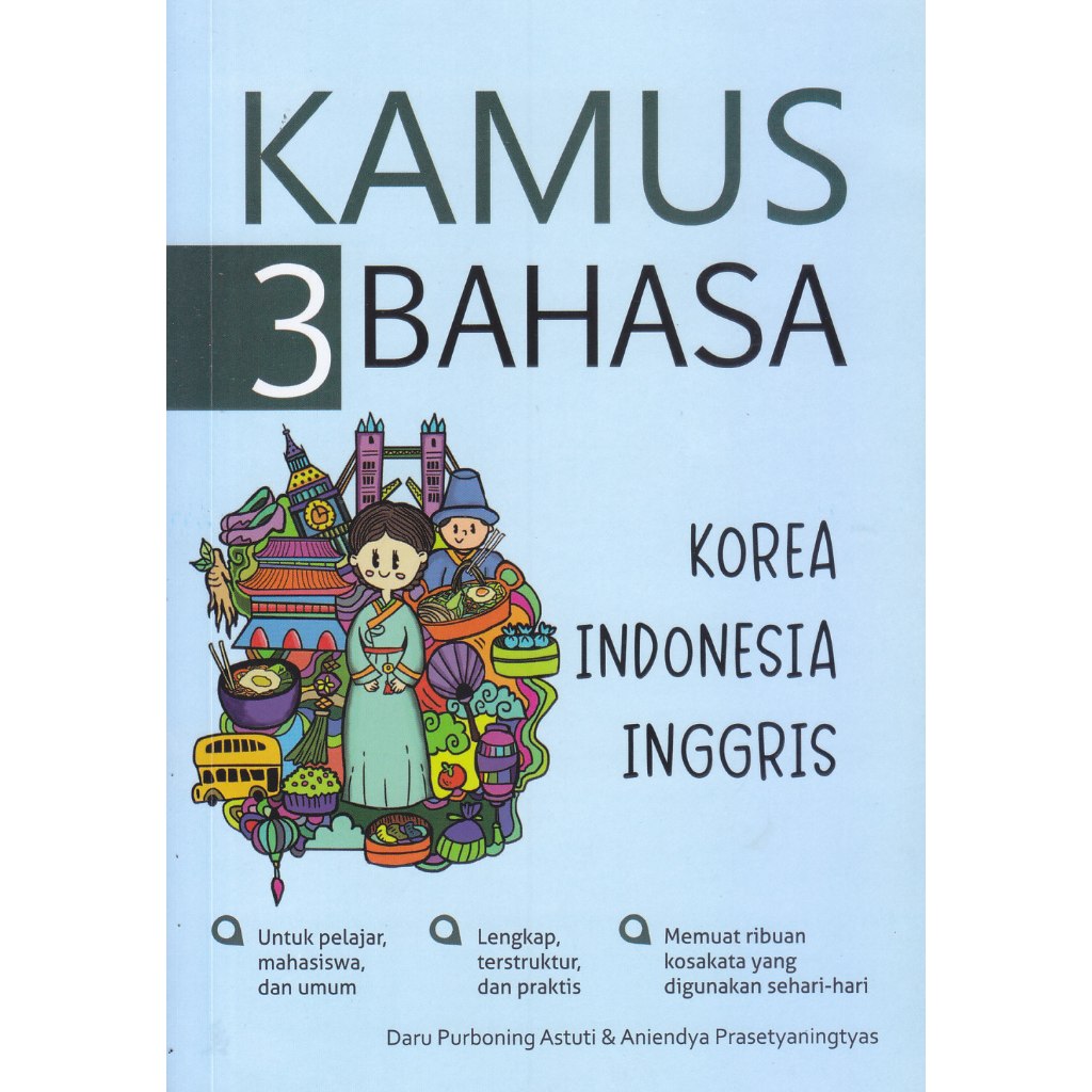 Cover KAMUS 3 BAHASA : KOREA, INDONESIA, INGGRIS / DARU PURBONING ASTUTI DAN  ANIENDYA  PRASETYANINGTYAS