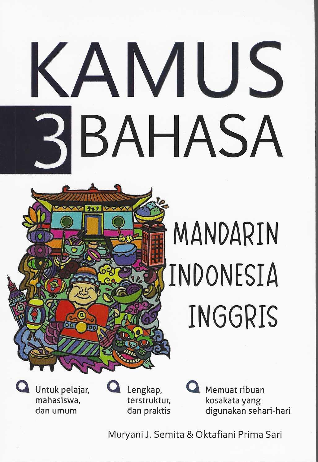 Cover KAMUS 3 BAHASA :MANDARIN, INDONESIA, INGGRIS / MURYANI J. SEMITA & OKTAFIANI PRIMA SARI