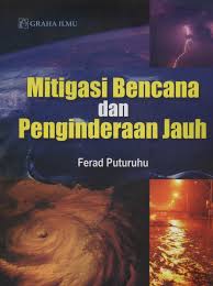 Cover MITIGASI BENCANA DAN PENGINDERAAN JAUH :  - / FERAD PUTURUHU