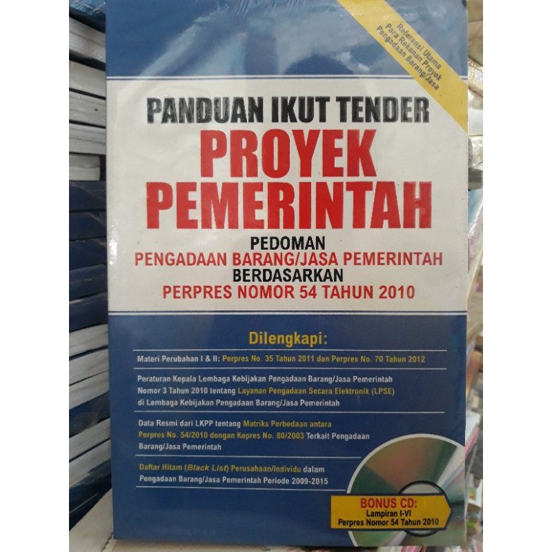 Cover PANDUAN IKUT TENDER PROYEK PEMERINTAH :  PEDOMAN PENGADAAN BARANG / JASA PEMERINTAH BERDASARKAN PERPRES NOMOR 54 TAHUN 2010 / TIM REDAKSI CAKRAWALA