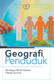 Cover GEOGRAFI PENDUDUK :  - / IDA BAGUS MADE ASTAWA dkk