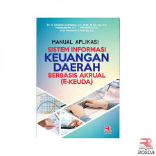 Cover KEUANGAN DAERAH :  Sistem Informasi Berbasia akrual ( e-keuda ) / DR. H. DADANG SUWANDA, S.E., M.M., M.AK.,AK., CA. dkk
