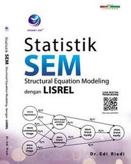Cover STATISTIK SEM :  Structual Equation Modeling dengan Lisrel / DR. EDI RIADI