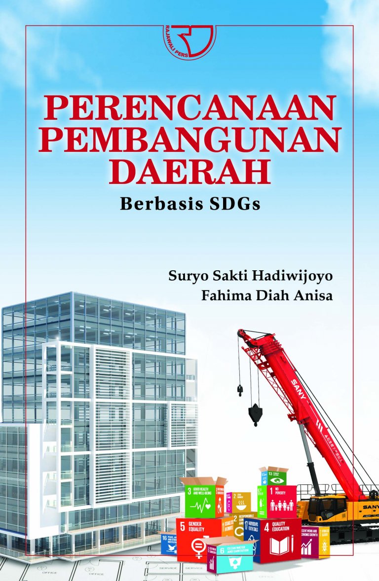 Cover PERANCANAAN PEMBANGUNAN DAERAH :  Berbasis SDGs / SURYO SAKTI HADIWIJOYO