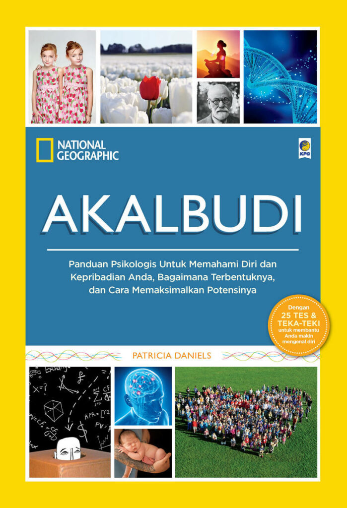 Cover AKALBUDI :  Panduan Psikologis untuk Memahami Diri Dan Kepribadian Anda, Bagaimana Terbentuknya Dan Cara Memaksimalkan Potensinya / PATRICIA DANIELS