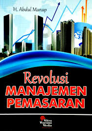 Cover REVOLUSI  MANAJEMEN PEMASARAN :  - / H. ABDUL MANAP
