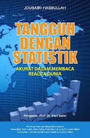 Cover TANGGUH DENGAN STATISTIK :  Akurat Dalam Membaca Realita Dunia / JOUSAIRI HASBULLAH
