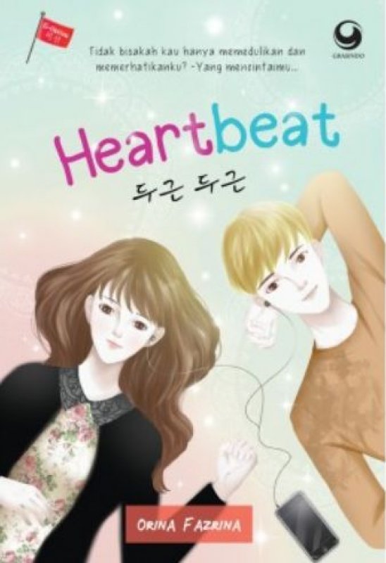 Cover HEARTBEAT :  Tidak bisakah kau hanya memedulikan dan memperhatikanku? -Yang mencintaimu / ORINA LARIZNA