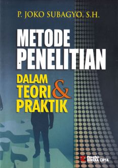 Cover METODE PENELITIAN DALAM TEORI & PRAKTIK :   / P. JOKO SUBAGYO, S.H.