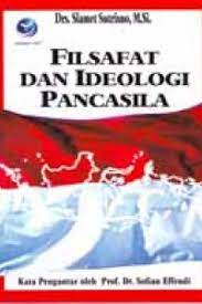 Cover FILSAFAT DAN IDEOLOGI PANCASILA / Drs. SLAMET SUTRISNO, M.Si.