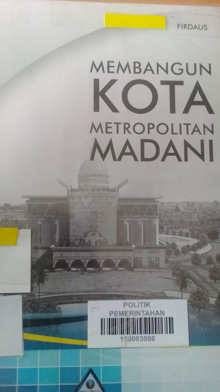 Cover MEMBANGUN KOTA METROPOLITAN MADANI / FIRDAUS