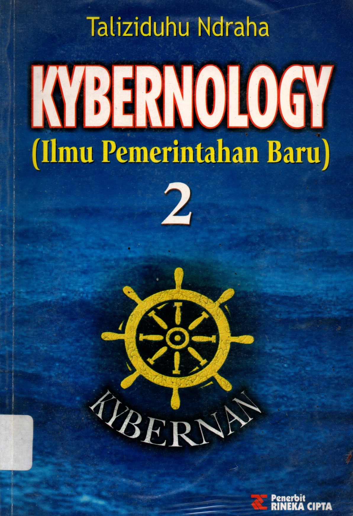 Cover KYBERNOLOGI (ILMU PEMERINTAHAN BARU ) 2 / TALIZIDUHU NDRAHA