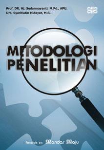 Cover METODOLOGI PENELITIAN / Prof. Dr. Hj. SEDARMAYANTI, M.Pd., APU