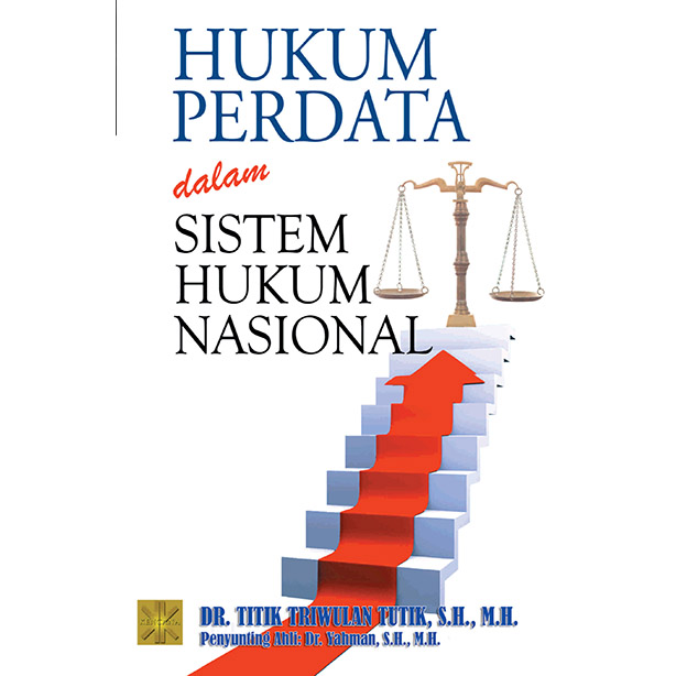 Cover HUKUM PERDATA DALAM SISTEM HUKUM NASIONAL :  ORIENTASI DASAR PENGEMBANGAN PROFESI KONSELOR / TITIK TRIWULAN TUTIK, S.H., M.H