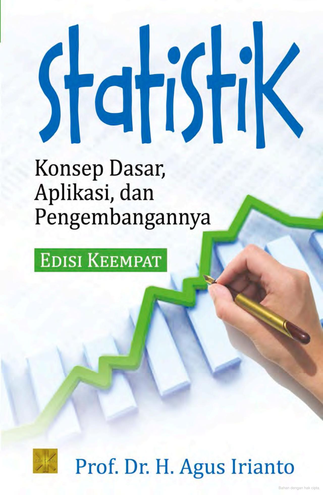 Cover STATISTIK :  Konsep Dasar, Aplikasi, dan Pengembangannya / PROF. Dr. H. AGUS IRIANTO