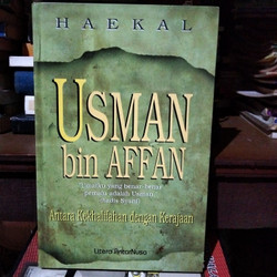 Cover USMAN BIN AFFAN :  Antara Kekhalifahan dengan Kerajaan / MUHAMMAD HUSAIN HAEKAL