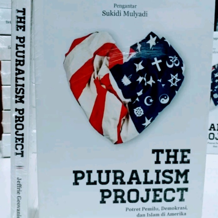 Cover THE PLURALISM :  Potret Pemilu, Demokrasi, dan Islam di Amerika / JEFFRIE GEOVANIE
