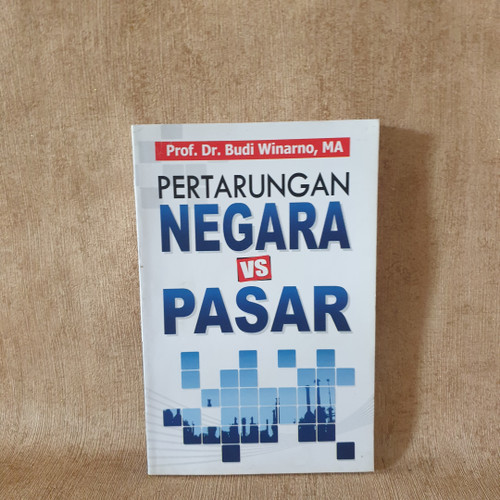 Cover PERTARUNGAN NEGARA VS PASAR / Prof. DR. BUDI WINARNO, MA
