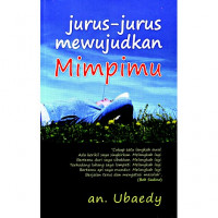 Cover JURUS-JURUS MEWUJUDKAN MIMPIMU / AN. UBAEDY