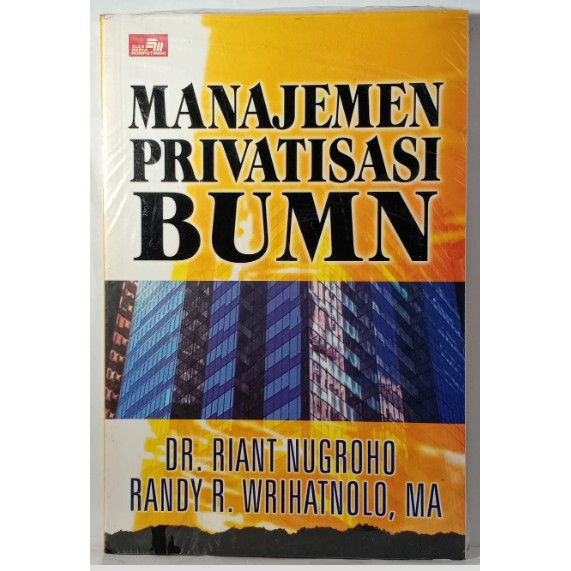 Cover MANAJEMEN PRIVATISASI BUMN / DR. RIANT NUGROHO