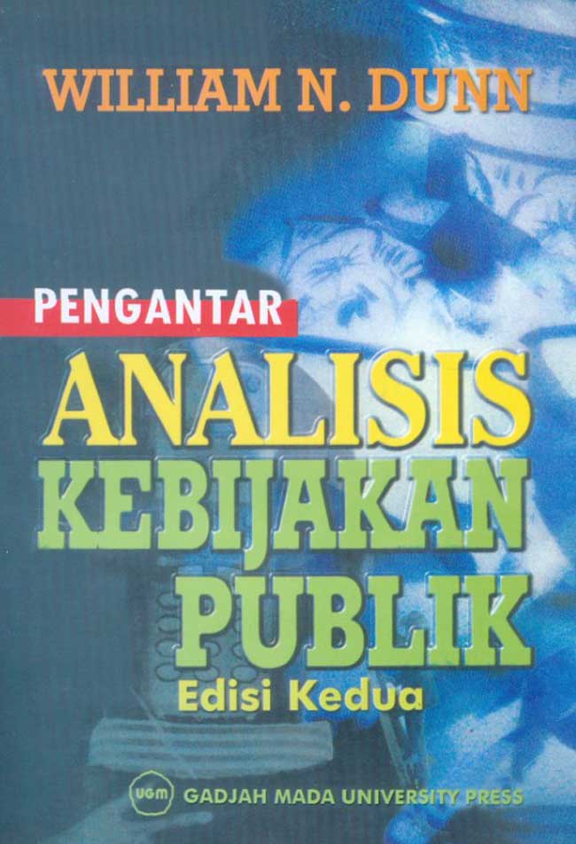 Cover PENGANTAR ANALISIS KEBIJAKAN PUBLIK / WILLIAM N. DUNN