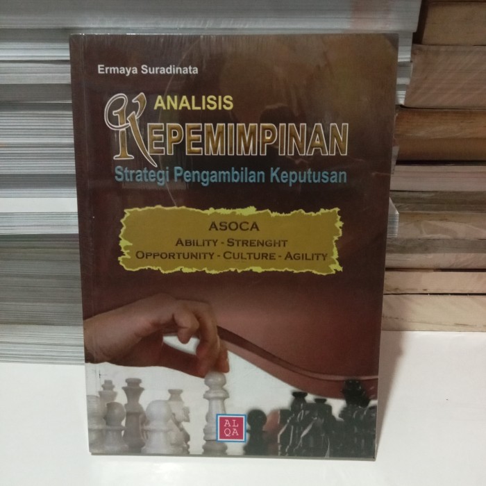Cover ANALISIS KEPEMIMPINAN :  Strategi Pengambilan Keputusan / ERMAYA SURADINATA