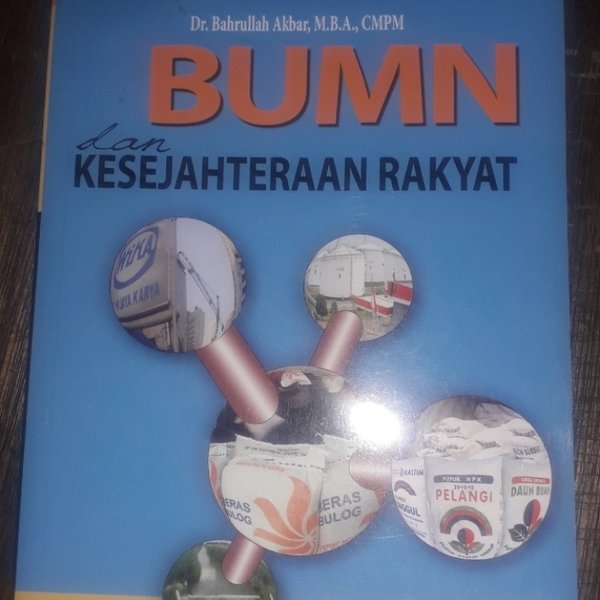 Cover BUMN dan KESEJAHTERAAN RAKYAT / Dr. BAHRULLAH AKBAR, M.B.A., CMPM.