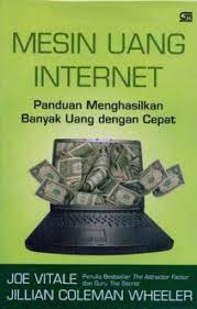 Cover MESIN UANG INTERNET :  Panduan Menghasilkan Banyak Uang dengan Cepat / JOE VITALE