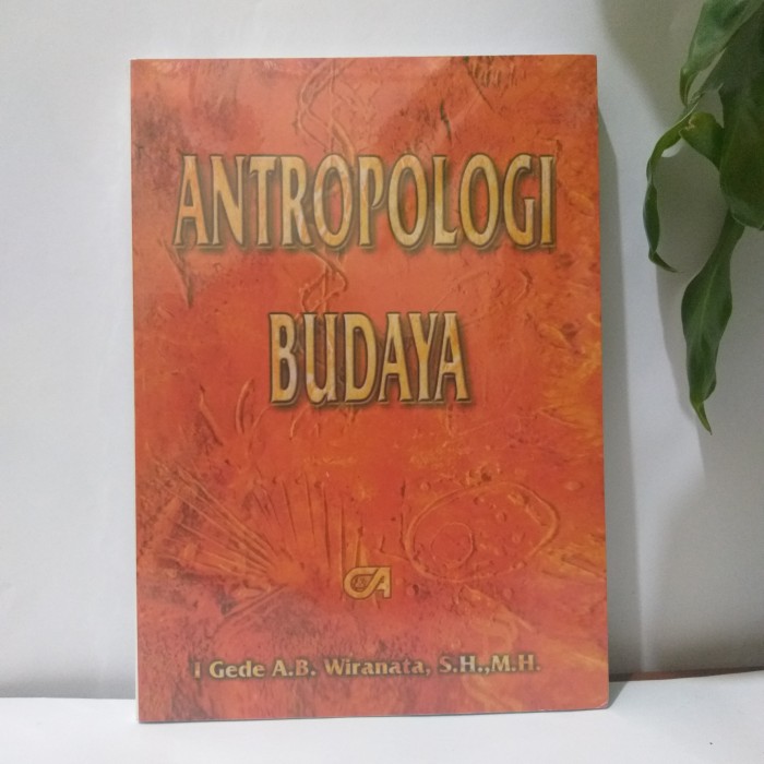 Cover ANTROPOLOGI BUDAYA / I GEDE A.B. WIRANATA, S.H.,M.H.