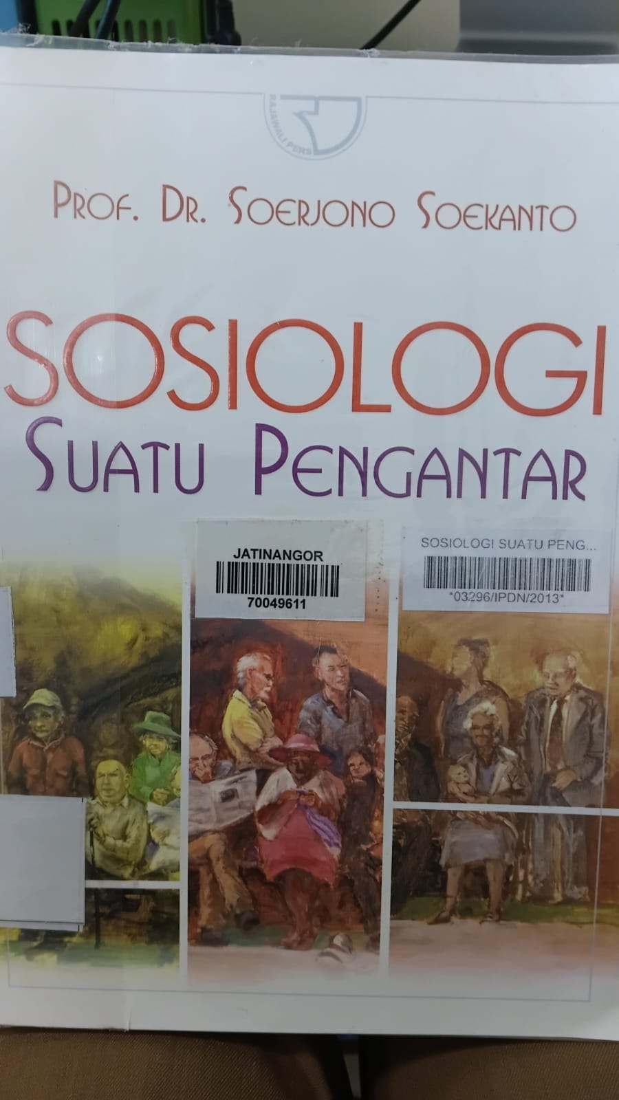 Cover SOSIOLOGI SUATU PENGANTAR :  Teori dan Aplikasi / PROF.DR. SOERJONO SOEKANTO
