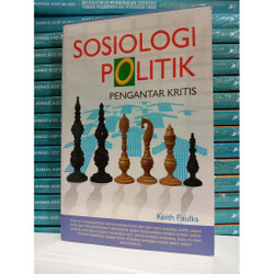 Cover SOSIOLOGI POLITIK :  PENGANTAR KRITIS / KEITH FAULKS