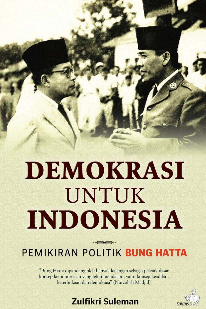 Cover DEMOKRASI UNTUK INDONESIA :  Pemikiran Politik Bung Hatta / ZULFIKRI SULEMAN