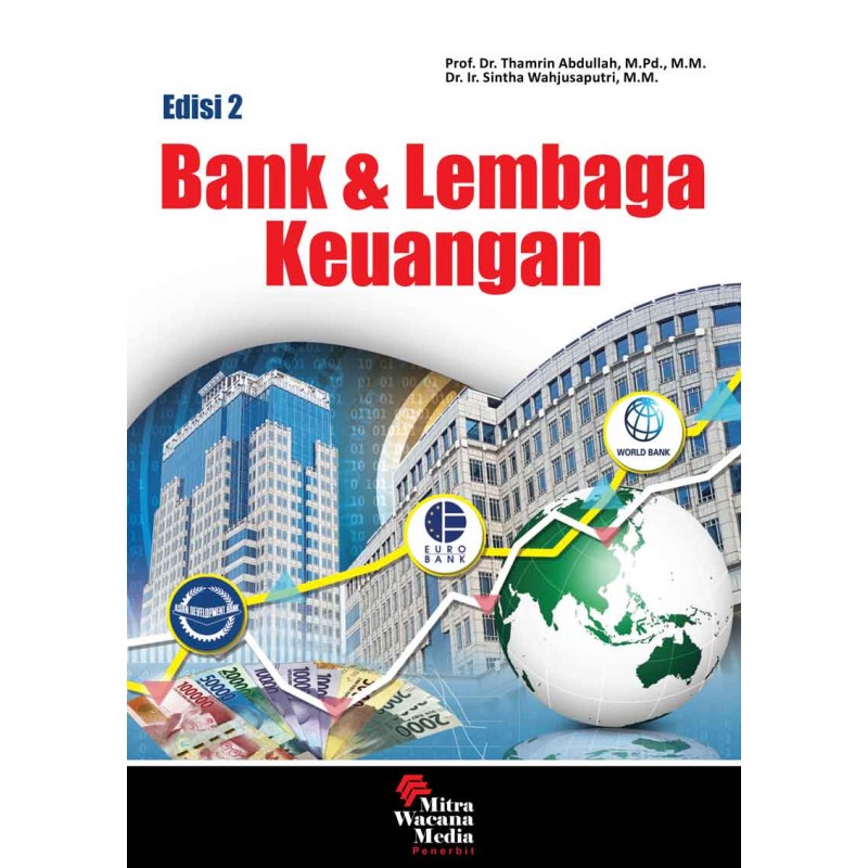 Cover BANK & LEMBAGA KEUANGAN / Prof. Dr. THAMRIN ABDULLAH, M.Pd., M.M.