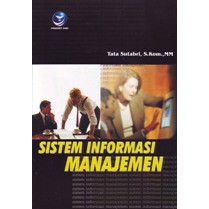 Cover SISTEM INFORMASI MANAJEMEN / TATA SUTABRI, S.Kom., MM