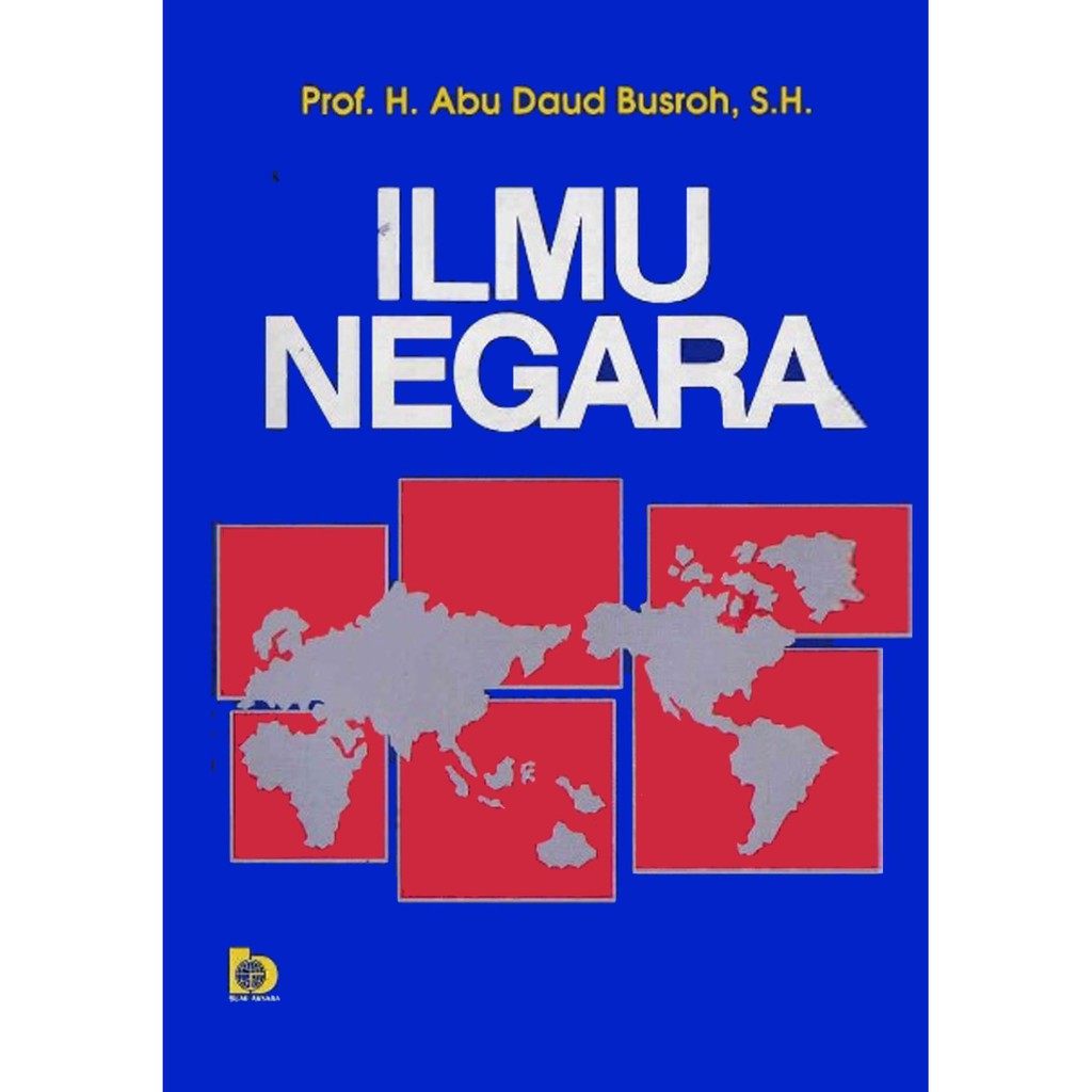 Cover ILMU NEGARA / Prof. H. ABU DAUD BUSROH, S.H.