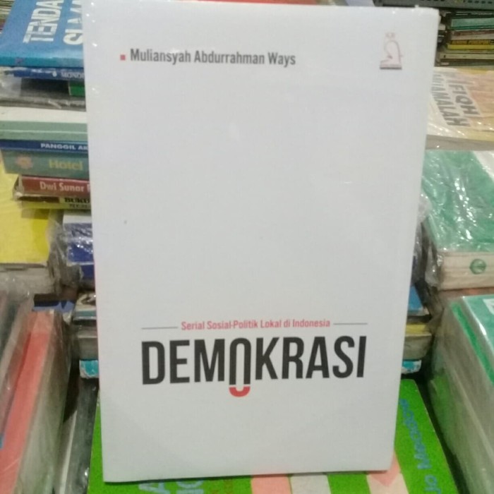 Cover DEMOKRASI :  Serial Sosial-Politik Lokal di Indonesia / MULIANSYAH ABDURRAHMAN WAYS