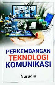 Cover PERKEMBANGAN TEKNOLOGI KOMUNIKASI / NURUDIN