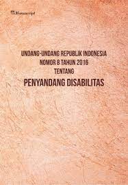 Cover UNDANG-UNDANG REPUBLIK INDONESIA NOMOR 8 TAHUN 2016 TENTANG PENYANDANG DISABILITAS / INDONESIA