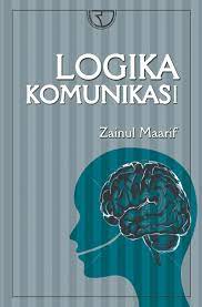 Cover LOGIKA KOMUNIKASI / ZAINUL MAARIF