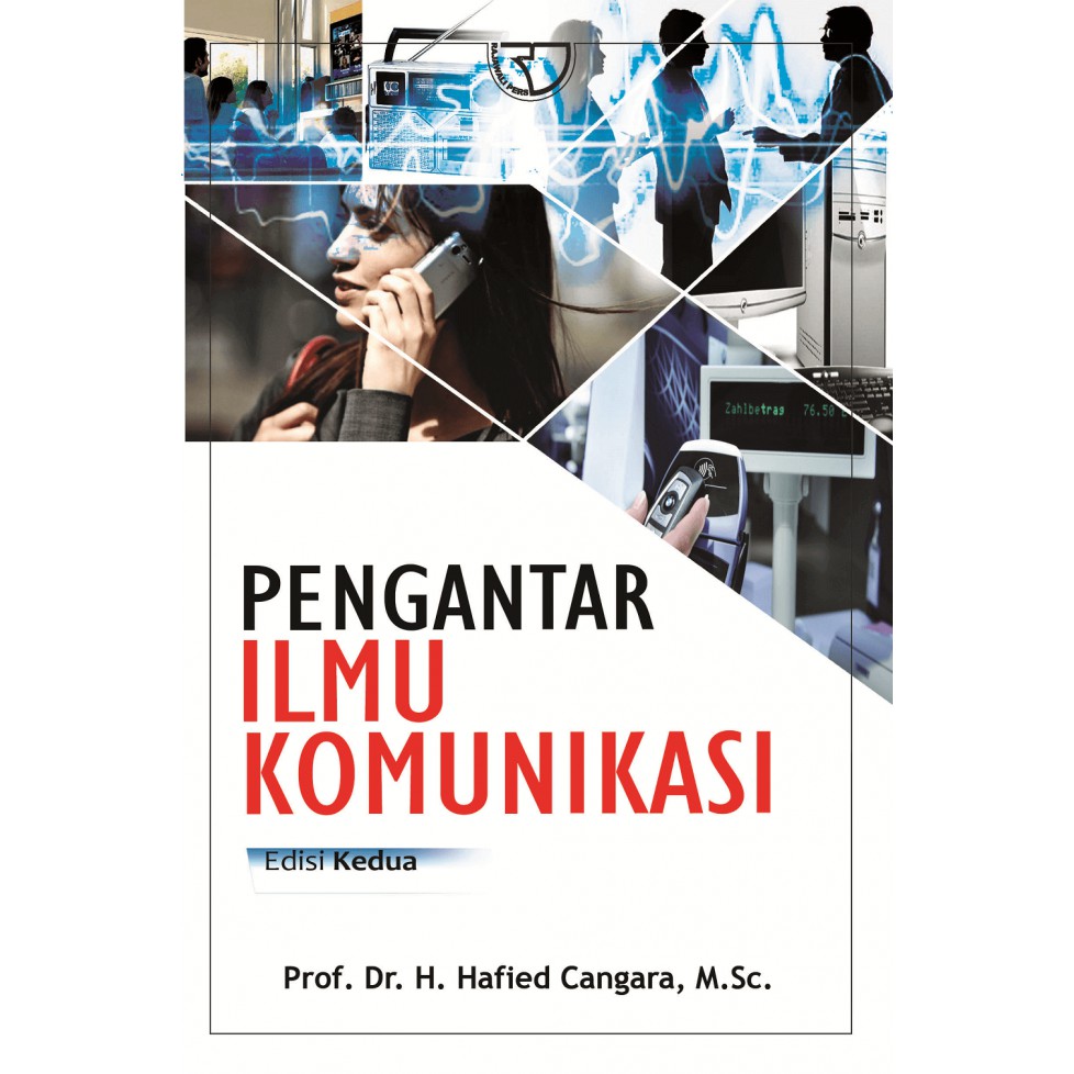 Cover PENGANTAR ILMU KOMUNIKASI / Prof. Dr. H. HAFIED CANGARA, M.Sc.