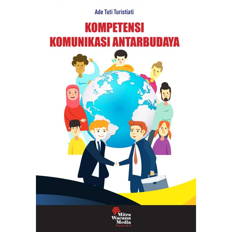 Cover KOMPETENSI KOMUNIKASI ANTAR BUDAYA / ADE TUTI TURISTIATI