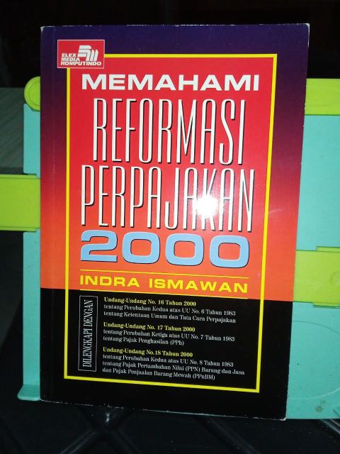 Cover MEMAHAMI REFORMASI PERPAJAKAN 2000 / INDRA ISMAWAN