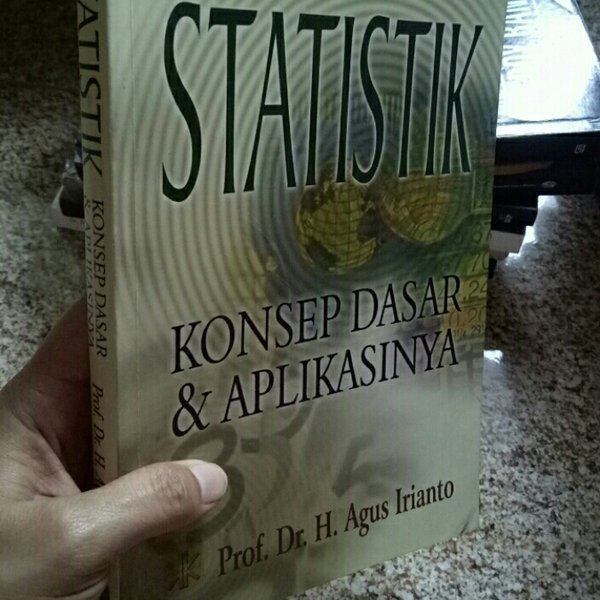 Cover STATISTIK :  KONSEP DASAR & APLIKASINYA / Prof. Dr. H. AGUS IRIANTO