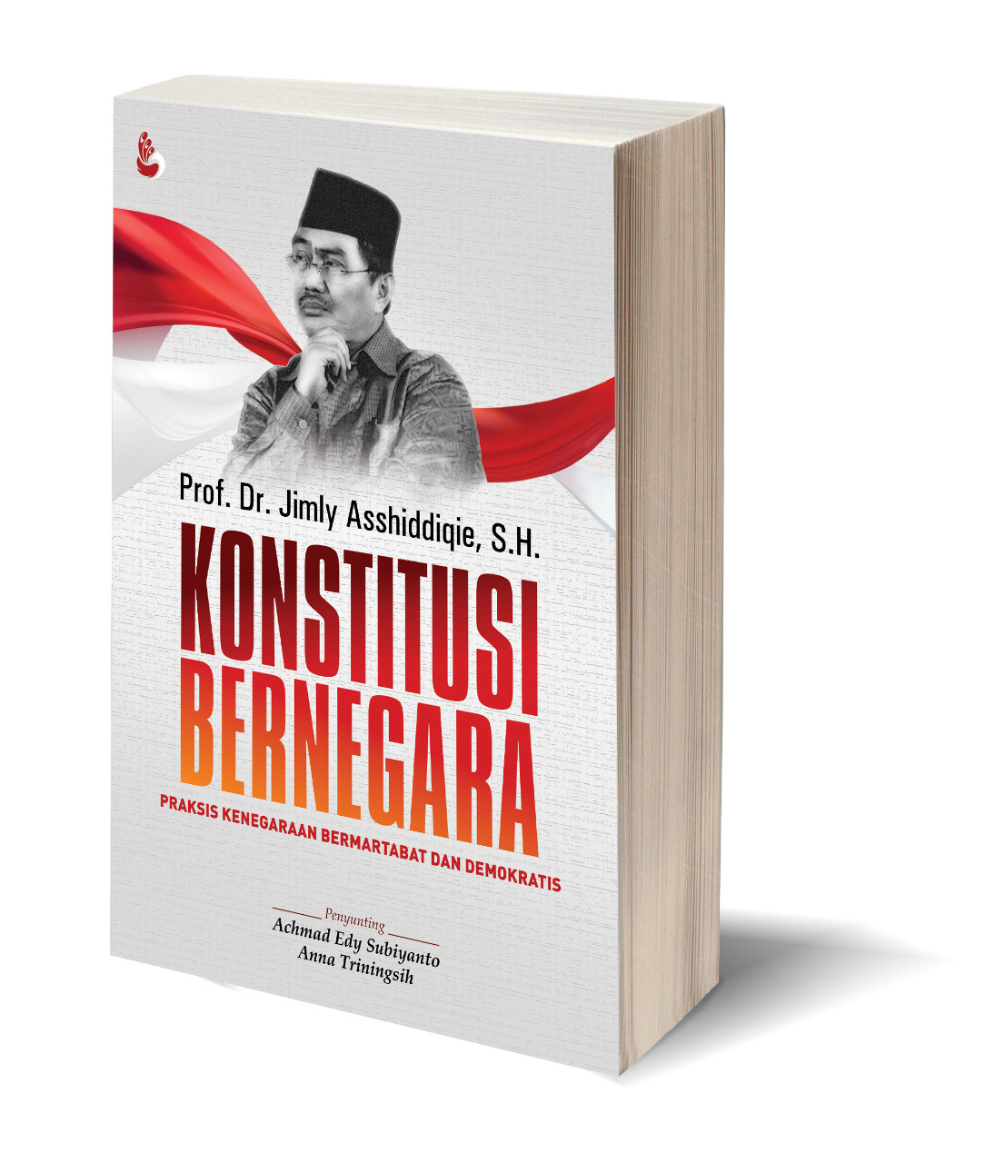 Cover KONSTITUSI BERNEGARA :  Praksis Kenegaraan Bermartabat dan Demokratis / Prof. Dr. JIMLY ASSHIDDIQIE,S.H.