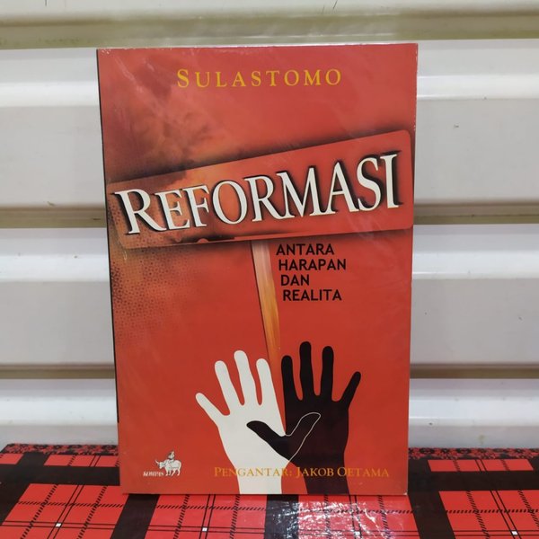 Cover REFORMASI ANTARA HARAPAN DAN REALITA / SULASTOMO