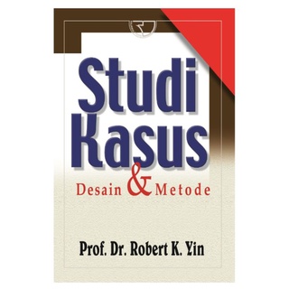 Cover STUDI KASUS :  Desain & Metode / Prof. Dr. ROBERT K. YIN